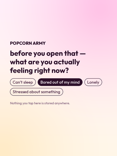 The Popcorn Army pause screen asking what you are actually feeling